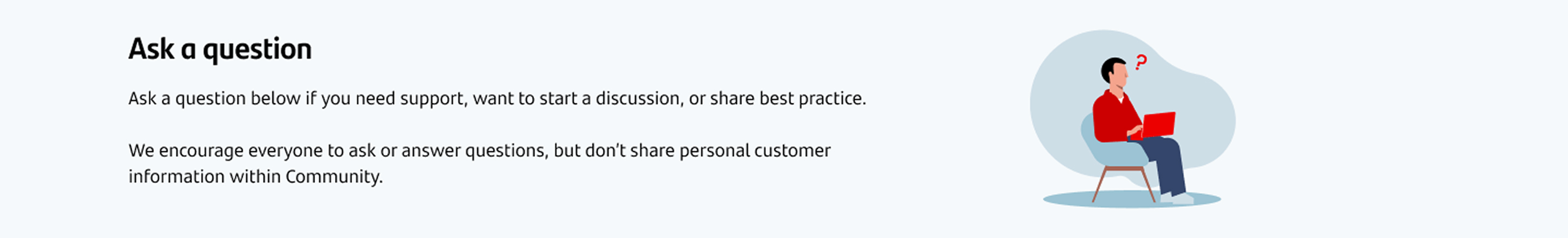 Community post form header iteration showing an Ask a question prompt for support forums